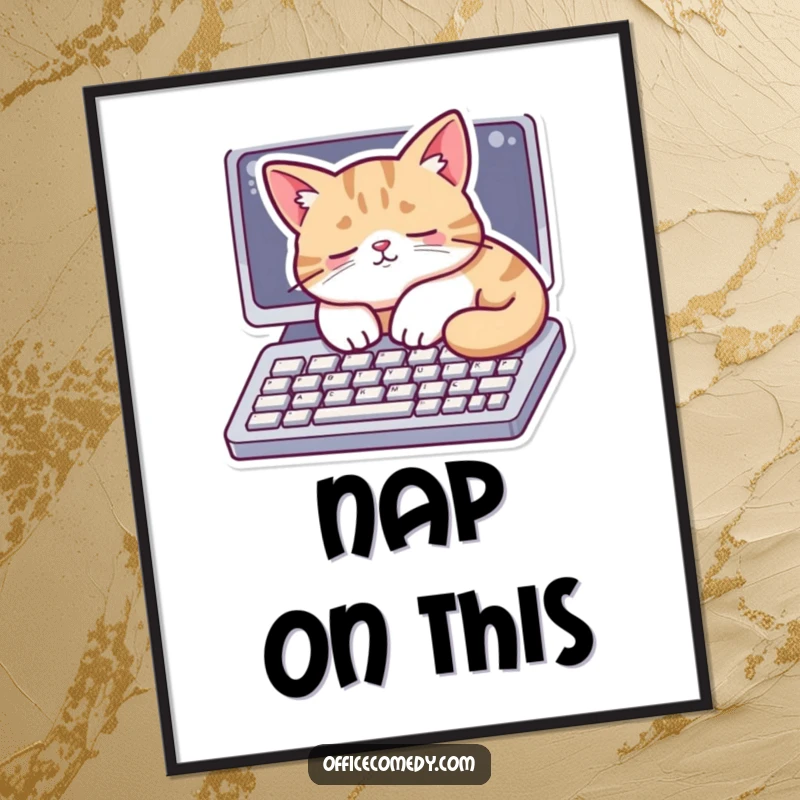 Funny poster art of a cat sleeping soundly on a computer keyboard, bringing cozy vibes to any room.