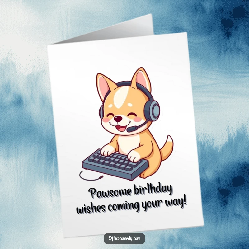 Funny Free Printable Birthday Card: Energetic dog in headset typing furiously on tiny keyboard, ready to celebrate.