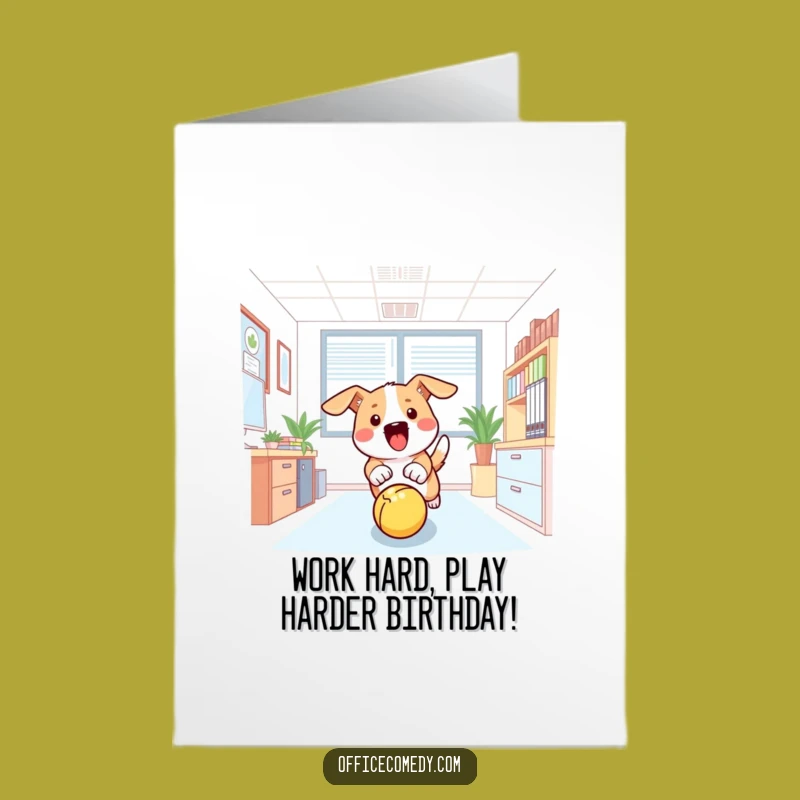 Free Printable Dog Birthday Card: Office Ball Chase!