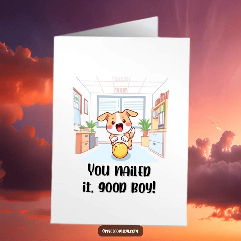 Funny free printable congratulations card showing a dog excitedly chasing a ball in a busy office.